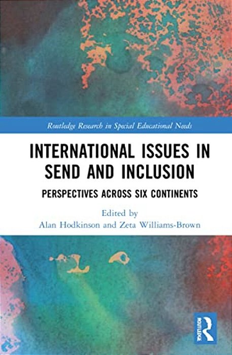 International Issues In Send And Inclusion: Perspectives Across Six Continents-..