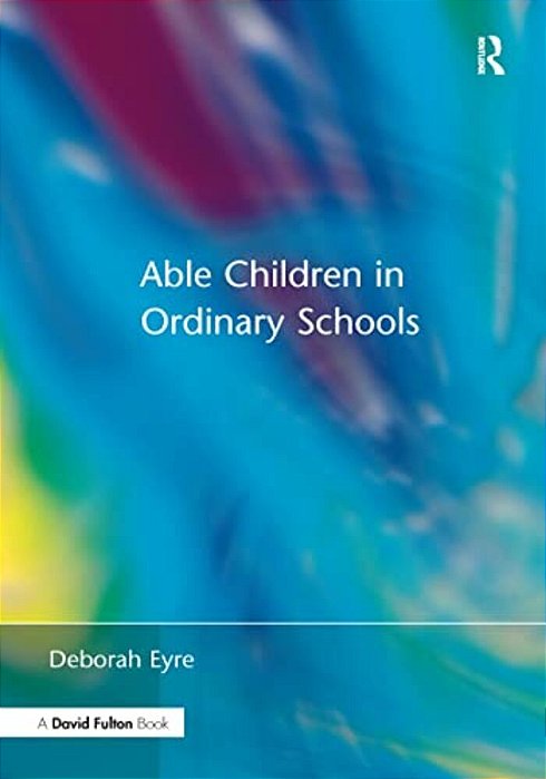 Able Children In Ordinary Schools-..