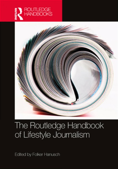 The Routledge Handbook Of Lifestyle Journalism-..