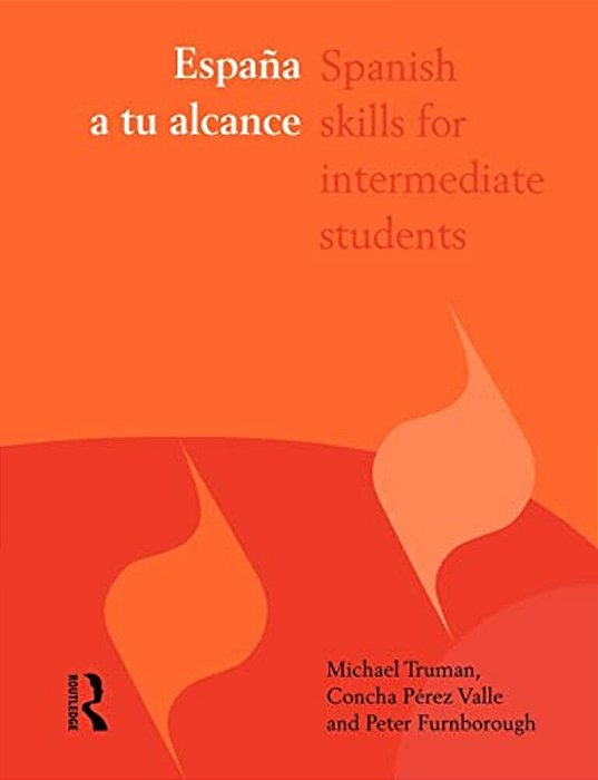 España A Tu Alcance: Spanish Skills For Intermediate Students-..