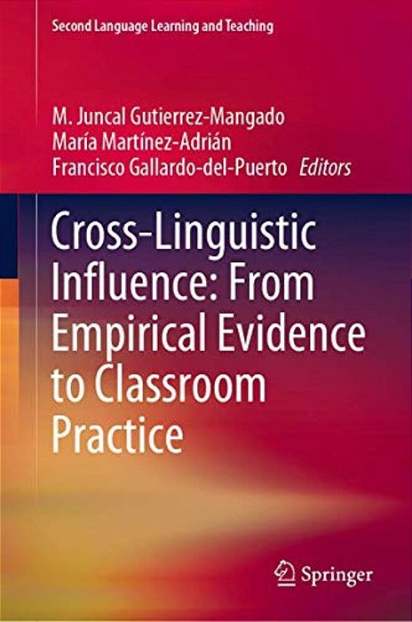 Cross-Linguistic Influence: From Empirical Evidence To Classroom Practice-..
