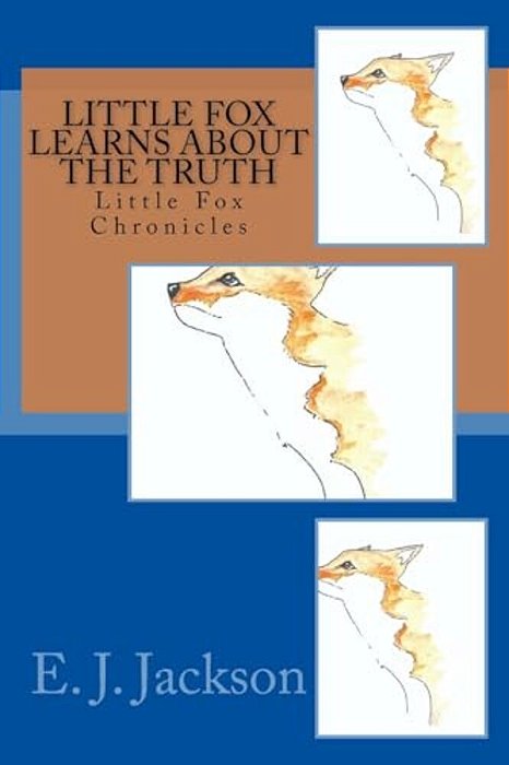 Little Fox Learns About The Truth-..