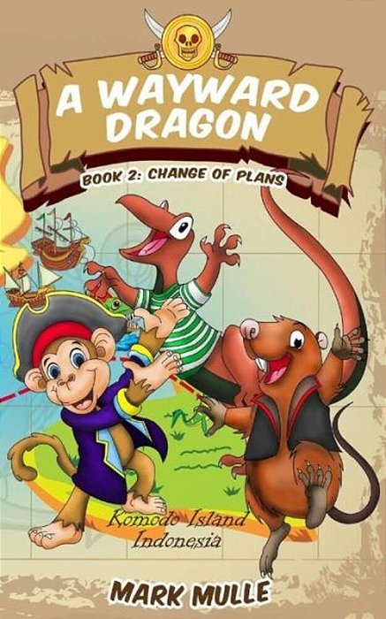 A Wayward Dragon (Book 2): Book 2: Change Of Plans-..
