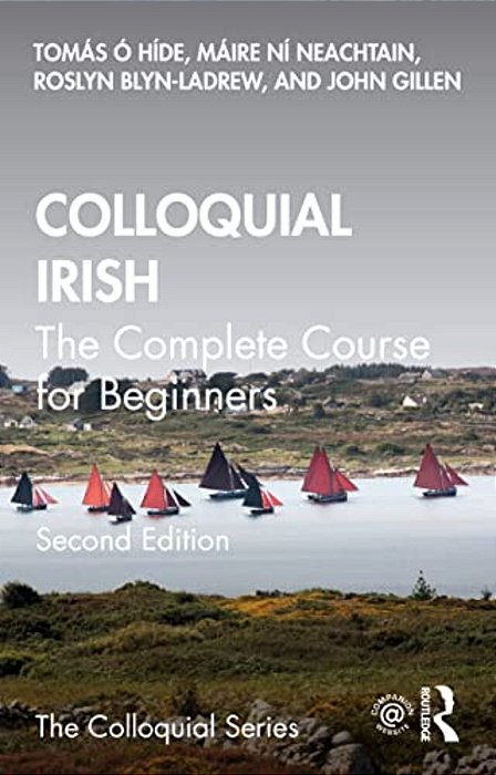 Colloquial Irish: The Complete Course For Beginners-..