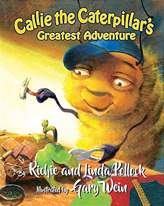 Callie The Caterpillar's Greatest Adventure-..