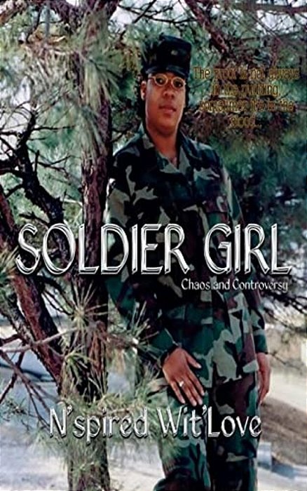Soldier Girl: Chaos And Controversy-..