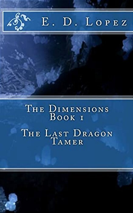The Dimensions: The Last Dragon Tamer-..