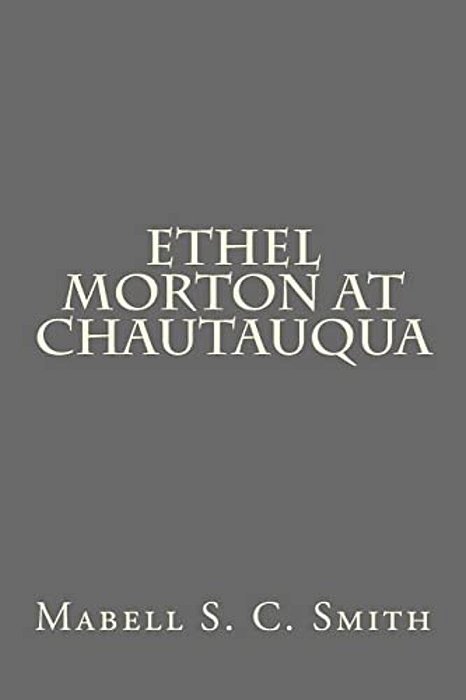 Ethel Morton At Chautauqua-..