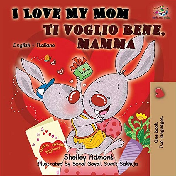 I Love My Mom Ti Voglio Bene, Mamma: English Italian Bilingual Book-..