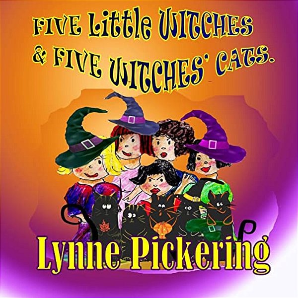 Five Little Witches And Five Witches' Cats.: A Flying Adventure-..