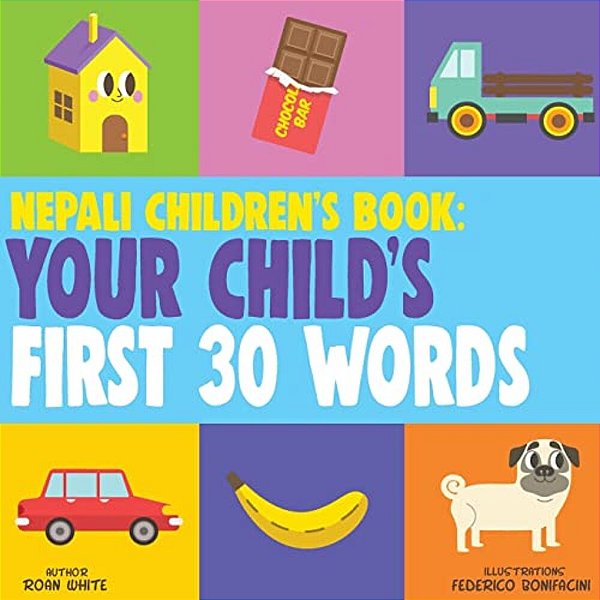 Nepali Children's Book: Your Child's First 30 Words-..