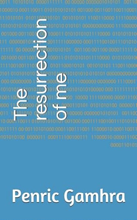 The Resurrection Of Me-..