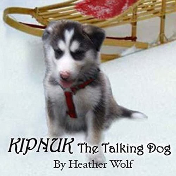 Kipnuk The Talking Dog-..