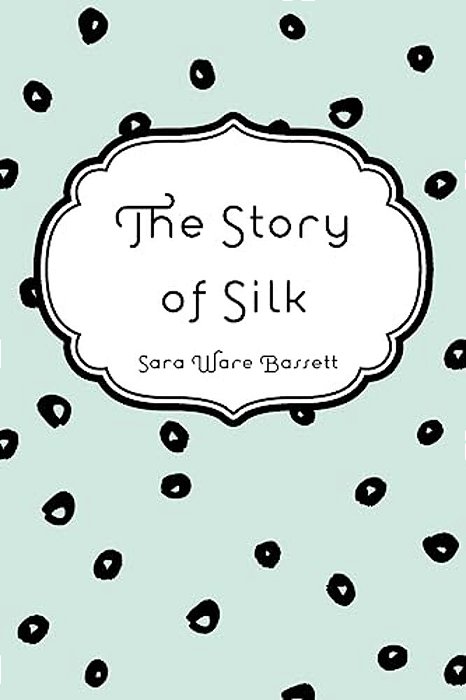The Story Of Silk-..