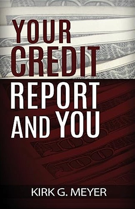 Your Credit Report And You-..