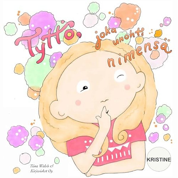 Tyttö, Joka Unohti Nimensä Kristine-..