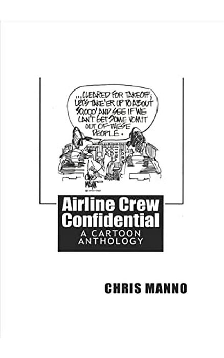 Airline Crew Confidential: Second Edition-..