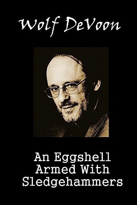 An Eggshell Armed With Sledgehammers-..