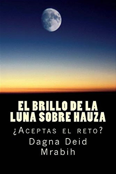 Mientras La Luna Brilla Sobre Hauza: ¿Aceptas El Reto?-..