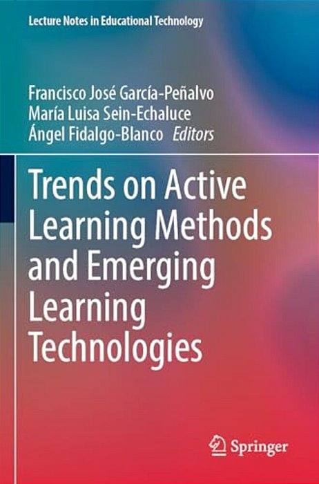 Trends On Active Learning Methods And Emerging Learning Technologies-..