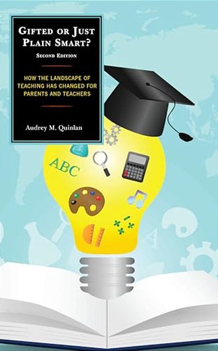 Gifted Or Just Plain Smart: How The Landscape Of Teaching Has Changed For Parents And Teachers-..