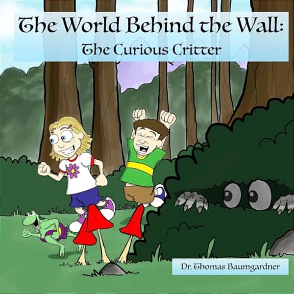 The World Behind The Wall: The Curious Critter-..