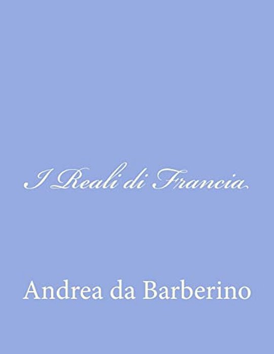 I Reali Di Francia-..