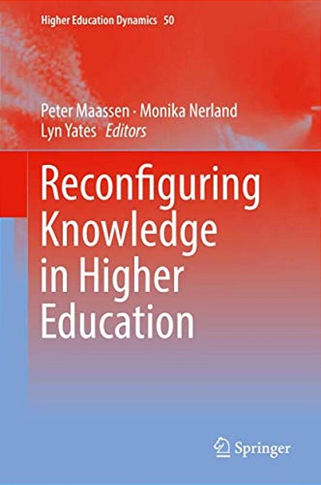 Reconfiguring Knowledge In Higher Education-..
