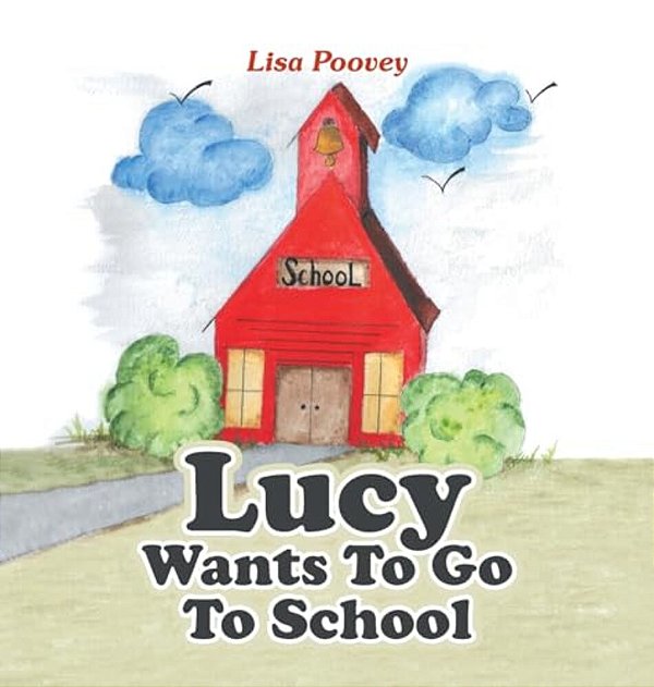 Lucy Wants To Go To School-..