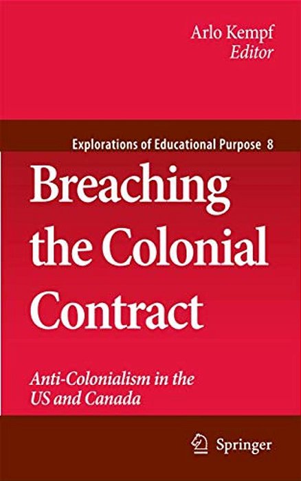 Breaching The Colonial Contract: Anti-Colonialism In The US And Canada-..