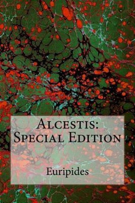 Alcestis: Special Edition-..