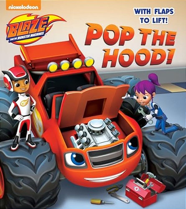 Pop The Hood! (Blaze And The Monster Machines)-..