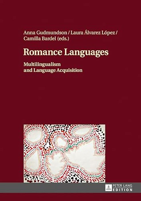 Romance Languages: Multilingualism And Language Acquisition-..