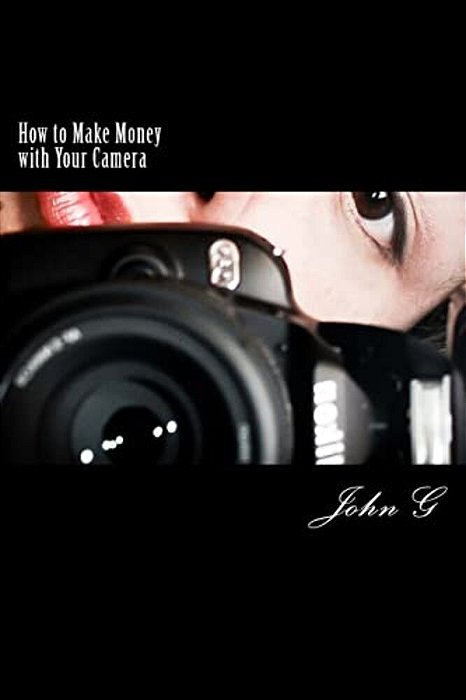 How To Make Money With Your Camera: 20 Easy Ways To Profit-..