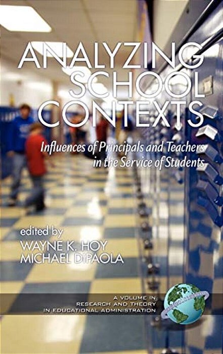 Analyzing School Contexts: Influences Of Principals And Teachers In The Service Of Students-..