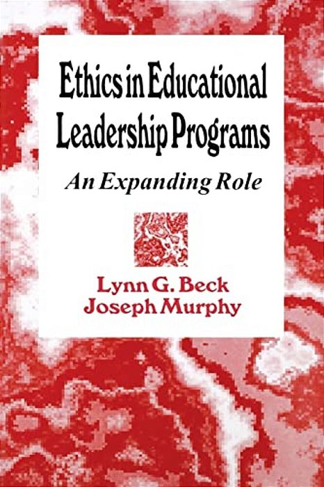 Ethics In Educational Leadership Programs: An Expanding Role-..
