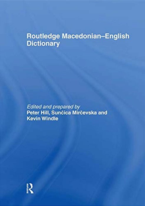 The Routledge Macedonian-English Dictionary-..