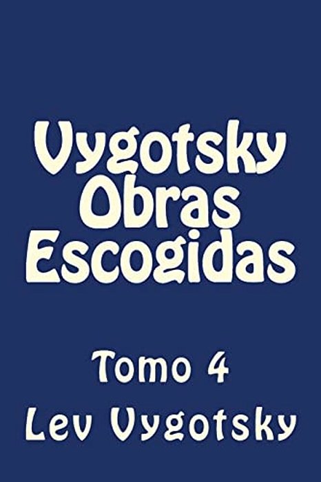 Vygotsky Obras Escogidas: Tomo 4-..