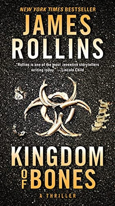 Kingdom Of Bones: A Sigma Force Novel-..