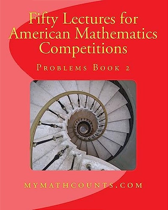 Fifty Lectures For American Mathematics Competitions Problems Book 2-..