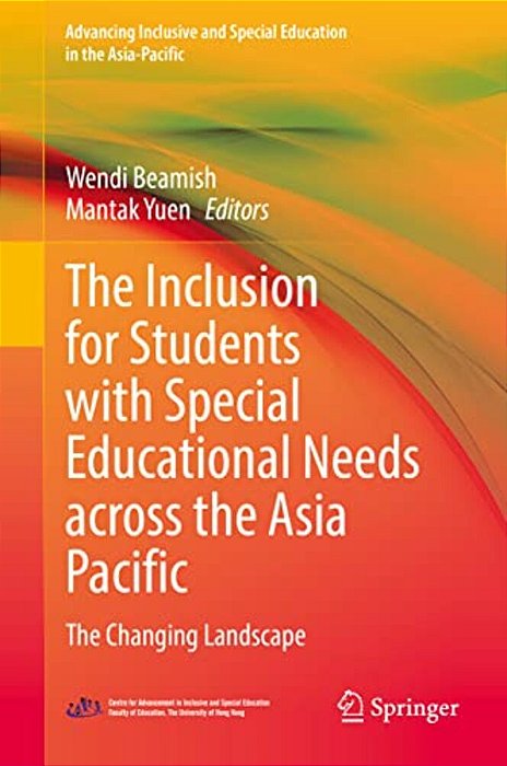 The Inclusion For Students With Special Educational Needs Across The Asia Pacific: The Changing Landscape-..