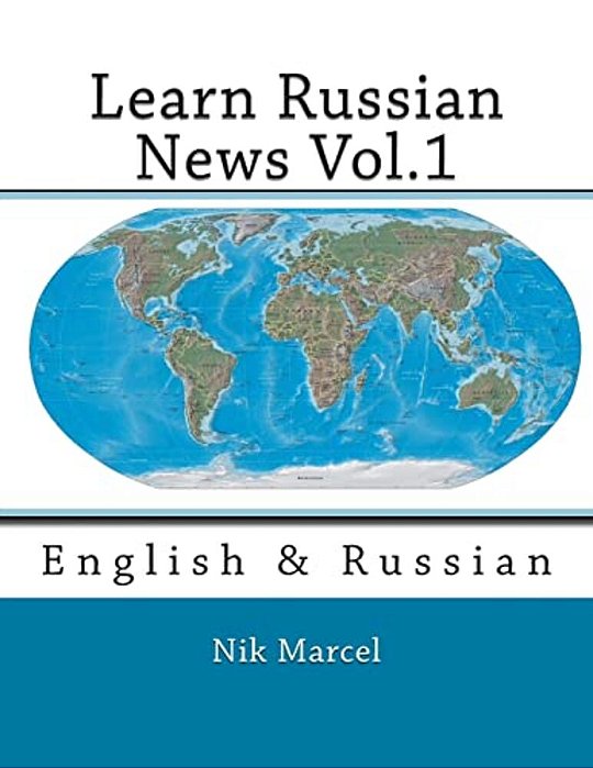 Learn Russian News Vol.1: English & Russian-..