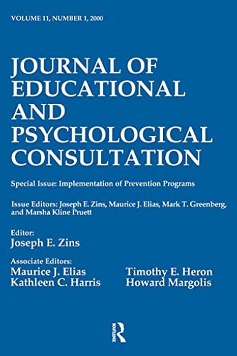 Implementation Of Prevention Programs: A Special Issue Of The Journal Of Educational And Psychological Consultation-..