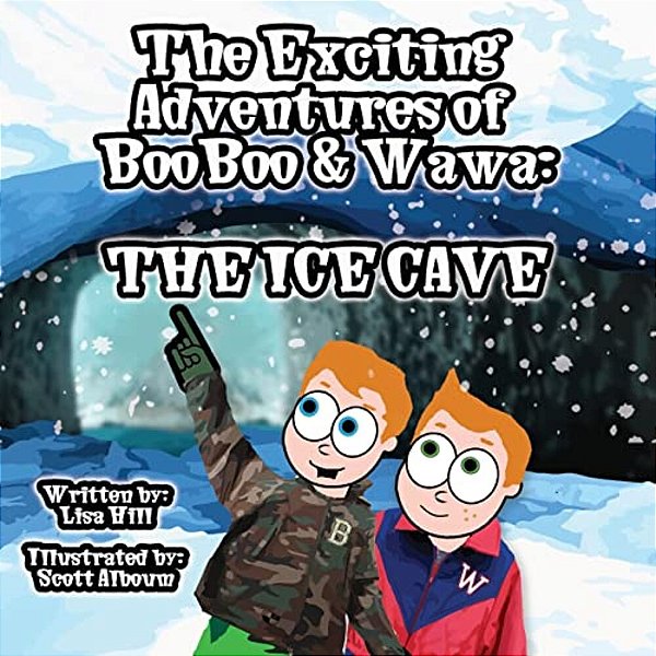 The Exciting Adventures Of Booboo And Wawa: The Ice Cave-..