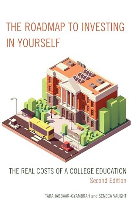 Roadmap To Investing In Yourself: The Real Costs Of A College Education-..