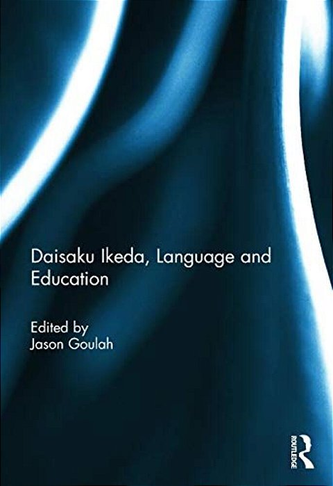 Daisaku Ikeda, Language And Education-..