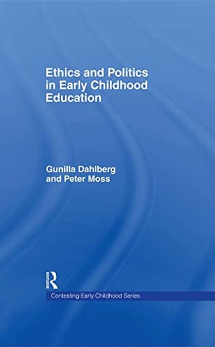 Ethics And Politics In Early Childhood Education-..