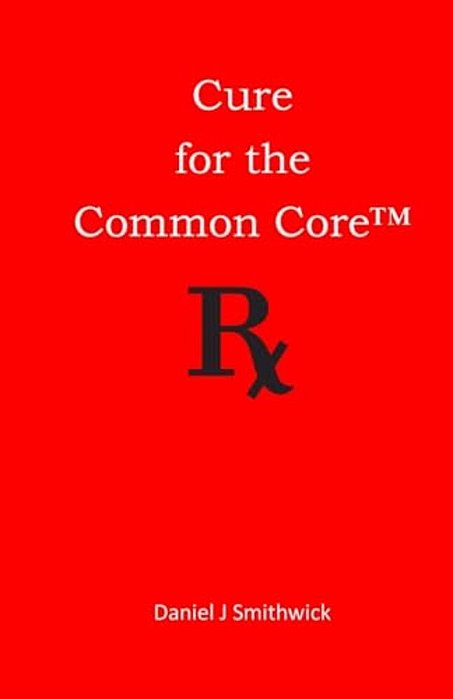 Cure For The Common Core-..