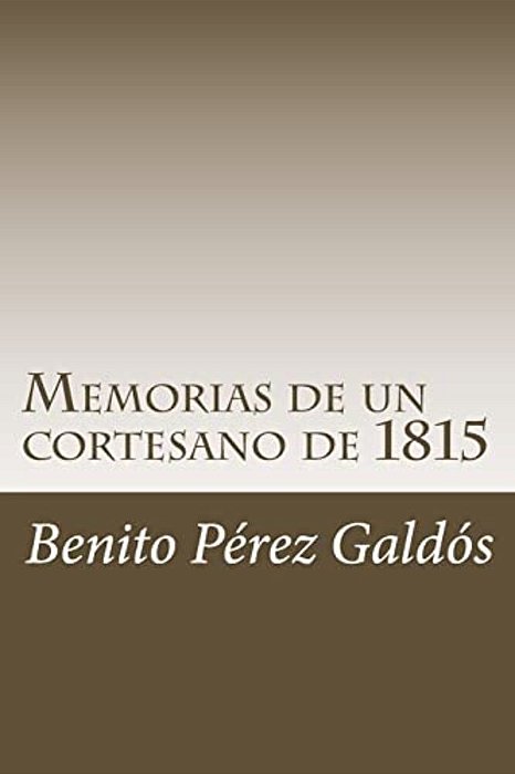 Memorias De Un Cortesano De 1815-..