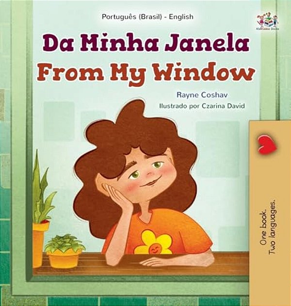 From My Window (Portuguese Brazilian English Bilingual Kids Book)-..